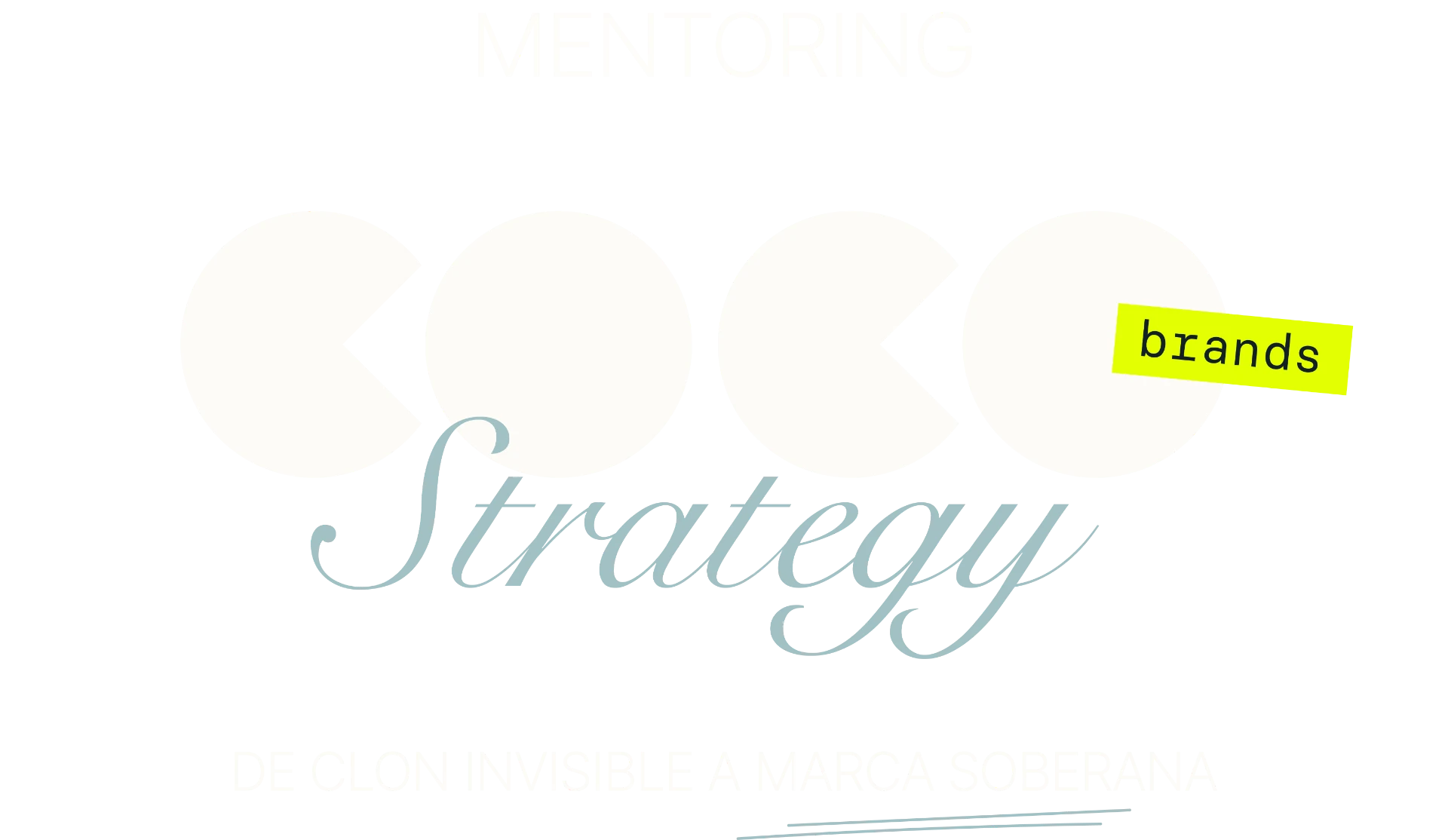 Mentoring COCO brands Strategy · De clon invisible a marca soberana